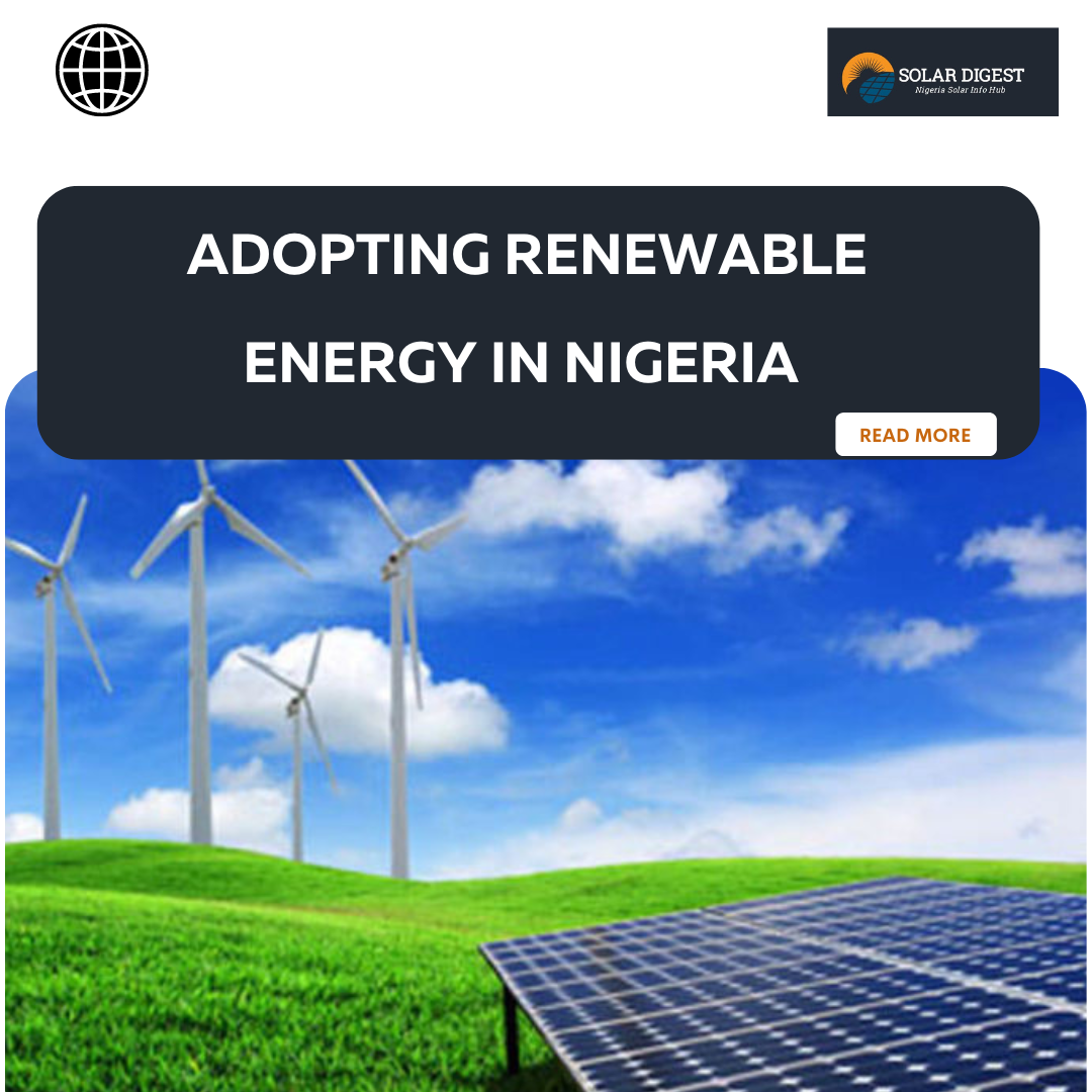 Adopting Renewable Energy in Nigeria - Solar Digest